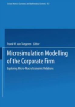 Paperback Microsimulation Modelling of the Corporate Firm: Exploring Micro-Macro Economic Relations Book