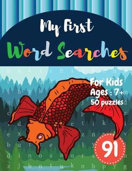 My First Word Searches: 50 Large Print Word Search Puzzles to Keep Your Child Entertained for Hours Ages 7 8 9+ Fish Design (Vol.91)