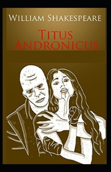 Paperback Titus Andronicus: A shakespeare's: illustrated edition Book
