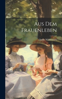 Hardcover Aus dem Frauenleben [German] Book