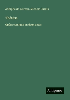 Paperback Thérèse: Opéra comique en deux actes [French] Book