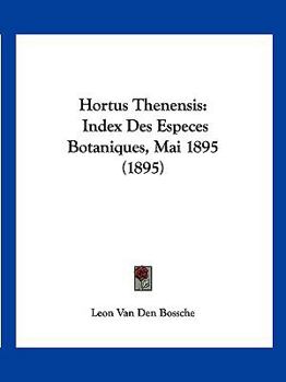 Paperback Hortus Thenensis: Index Des Especes Botaniques, Mai 1895 (1895) [French] Book