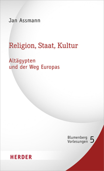 Hardcover Religion, Staat, Kultur - Altagypten Und Der Weg Europas [German] Book