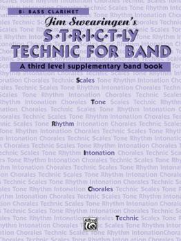 Paperback S*t*r*i*c*t-ly Technic for Band (B-flat Bass Clarinet) (A Third Level Supplementary Band Book) Book