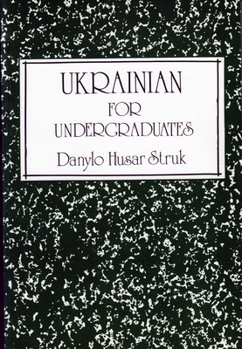 Paperback Ukrainian for Undergraduates, 2nd Revised Edition Book