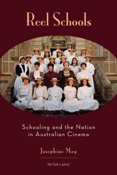 Paperback Reel Schools: Schooling and the Nation in Australian Cinema Book