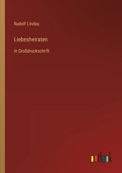 Paperback Liebesheiraten: in Großdruckschrift [German] Book