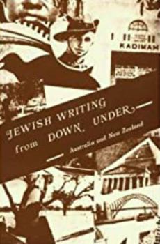 Paperback Jewish Writing from Down Under: Australia and New Zealand Book