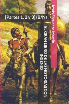 Paperback El Gran Libro de Las Historias Con Ingenio: [Partes 1, 2 y 3] (B/N) [Spanish] Book