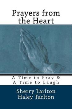 Paperback Prayers from the Heart: A Time to Pray & a Time to Laugh Book