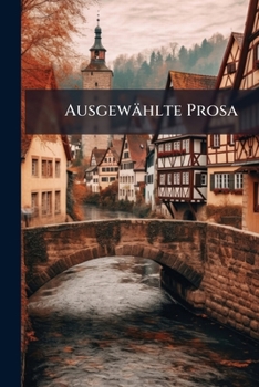 Paperback Ausgewählte Prosa: Ed., With Notes Book