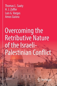 Paperback Overcoming the Retributive Nature of the Israeli-Palestinian Conflict Book