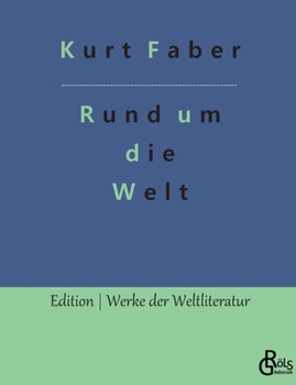 Paperback Rund um die Welt: Irrfahrten und Abenteuer eines Grünhorns [German] Book