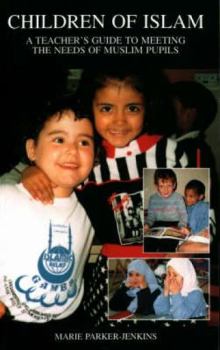 Paperback Children of Islam: A Teacher's Guide to Meeting the Needs of Muslim Pupils Book
