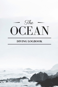 Paperback The Ocean Diving Logbook: Comprehensive Scuba Diver Logbook For 100 Dives Book