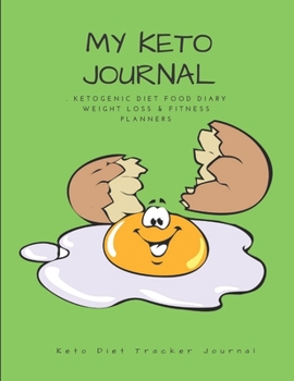 My keto Journal: Keto Diet Tracker Journal:Ketogenic Diet Weight Loss Journal Planner Diary Log Book. Ketogenic Diet Food Diary Weight Loss & Fitness ... "8.5x11" 200 Pages Keto Planner For Women.