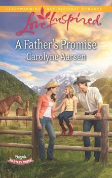 A Father's Promise - Book #1 of the Hearts of Hartley Creek