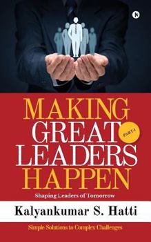 Paperback Making Great Leaders Happen: Shaping Leaders of Tomorrow Book