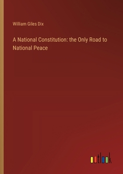 Paperback A National Constitution: the Only Road to National Peace Book