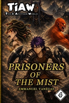 The Mist Prisoners: Dark Isekai LitRPG of Survival and Sacrifice: (TIAW Book 4) (TIAW English)