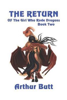 Paperback The Return of the Girl Who Rode Dragons Book