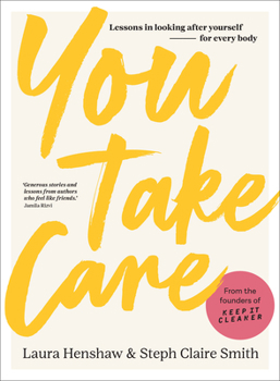 Hardcover You Take Care: Lessons in Looking After Yourself; For Every Body Book