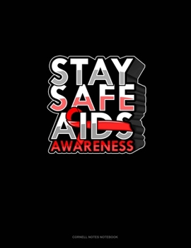 Stay Safe AIDS Awareness: Cornell Notes Notebook