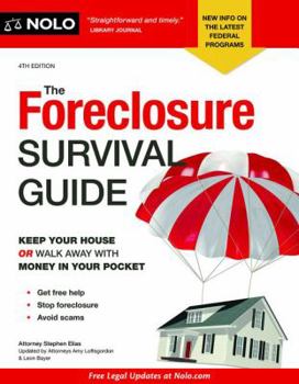 Paperback The Foreclosure Survival Guide: Keep Your House or Walk Away With Money in Your Pocket Book