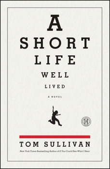 A Short Life Well Lived: A Novel