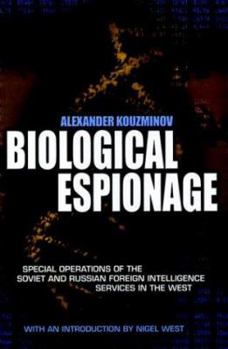 Paperback Biological Espionage: Special Operations of the Soviet and Russian Foreign Intelligence Services in the West Book