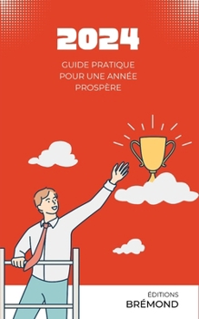 Paperback 2024: Guide Pratique pour une Année Prospère [French] Book