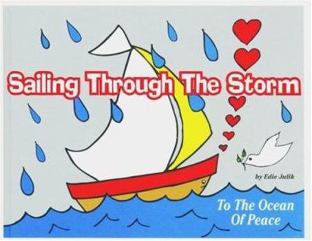 Hardcover Sailing Through the Storm: To the Ocean of Peace Book
