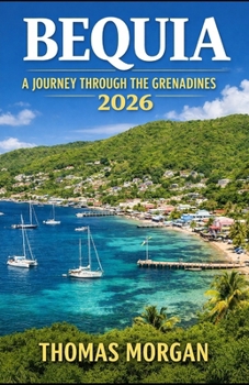 Paperback Bequia: A Journey Through the Grenadines 2026 Book