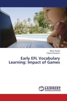 Paperback Early EFL Vocabulary Learning: Impact of Games Book