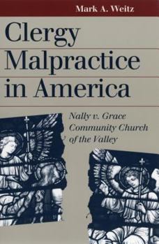 Paperback Clergy Malpractice in America: Nally v. Grace Community Church of the Valley Book