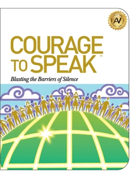 Paperback Courage to Speak: Blasting the Barriers of Silence Book