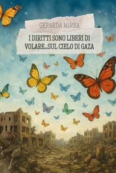 Paperback I diritti sono liberi di volare...sul cielo di Gaza [Italian] Book