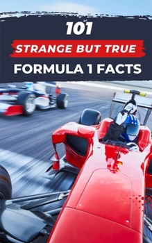 Paperback 101 Strange But True Formula 1 Facts: F1 Book