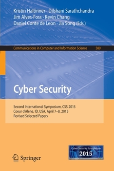 Paperback Cyber Security: Second International Symposium, CSS 2015, Coeur d'Alene, Id, Usa, April 7-8, 2015, Revised Selected Papers Book