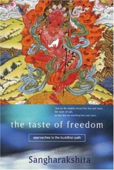 Paperback The Taste of Freedom: Approaches to the Buddhist Path Book