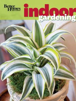 Paperback Better Homes and Gardens Indoor Gardening (Better Homes and Gardens Gardening) Book