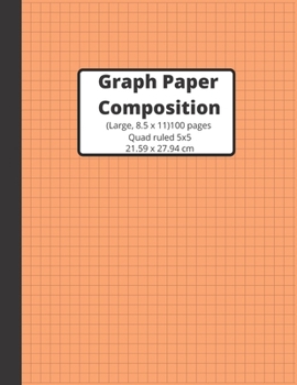 Graph Paper Composition Notebook: Grid Paper Notebook, Quad Ruled, 100 Pages (Large, 8.5 x 11) Graph Paper Notebook Journal for Students, For Math, Composition Book, 5x5/Grid