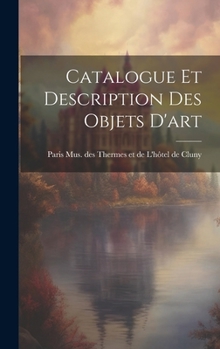 Hardcover Catalogue et Description des Objets D'art Book
