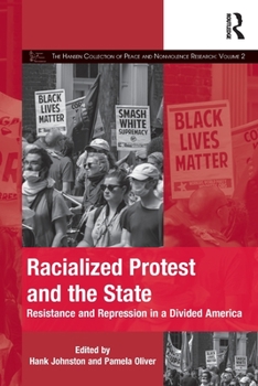 Paperback Racialized Protest and the State: Resistance and Repression in a Divided America Book