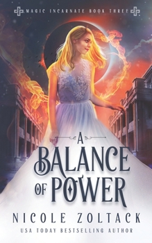 A Balance of Power - Book #3 of the Magic Incarnate