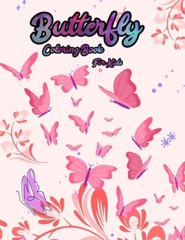 Paperback Butterfly Coloring Book For Kids Book