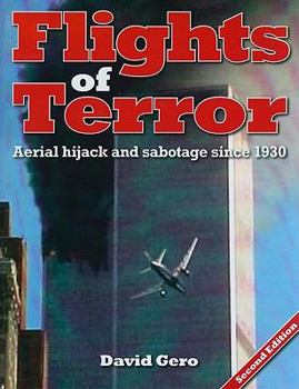 Hardcover Flights of Terror: Aerial Hijack and Sabotage Since 1930 Book