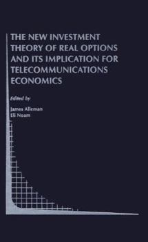 Paperback The New Investment Theory of Real Options and Its Implication for Telecommunications Economics Book