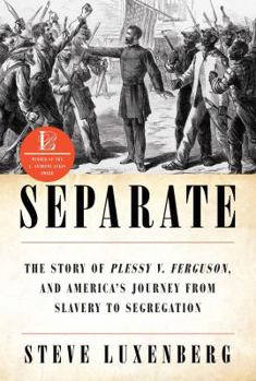 Hardcover Separate: The Story of Plessy V. Ferguson, and America's Journey from Slavery to Segregation Book