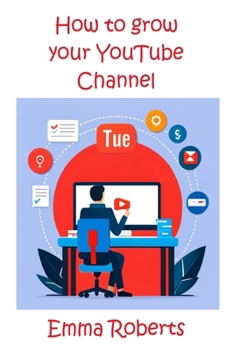 Paperback How to Grow Your YouTube Channel Book